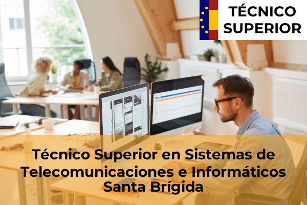 Técnico Superior en Sistemas de Telecomunicaciones e Informáticos en Monte Lentiscal 34 Técnico Superior en Sistemas de Telecomunicaciones e Informáticos en Santa Brígida