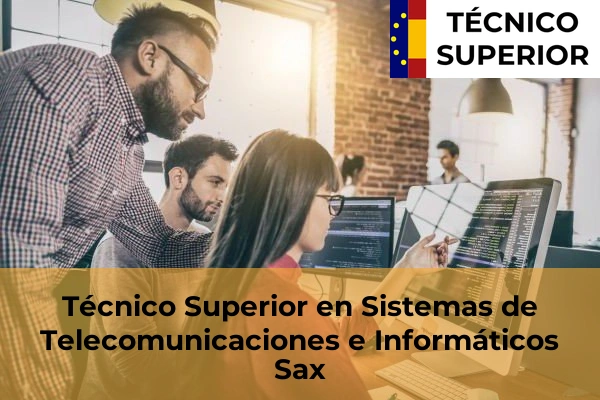 Técnico Superior en Sistemas de Telecomunicaciones e Informáticos en Novelda 80 Técnico Superior en Sistemas de Telecomunicaciones e Informáticos en Sax