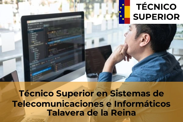 Técnico Superior en Sistemas de Telecomunicaciones e Informáticos en Talavera de la Reina