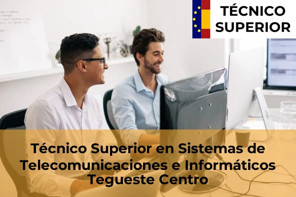 Técnico Superior en Sistemas de Telecomunicaciones e Informáticos en Barranco Grande 51 Técnico Superior en Sistemas de Telecomunicaciones e Informáticos en Tegueste Centro