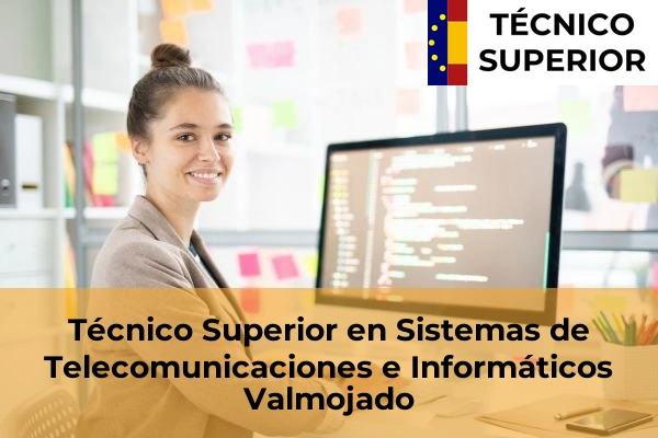 Técnico Superior en Sistemas de Telecomunicaciones e Informáticos en Valmojado