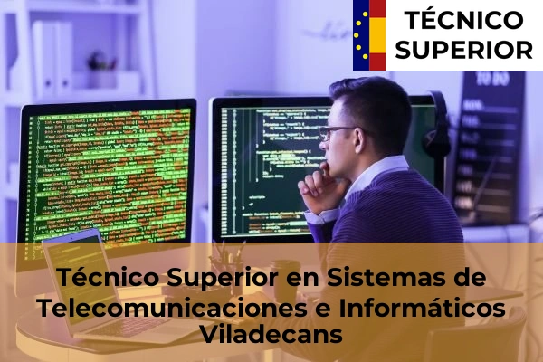 Técnico Superior en Sistemas de Telecomunicaciones e Informáticos en Viladecans