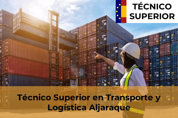 Técnico Superior en Transporte y Logística en El Campillo 4 Técnico Superior en Transporte y Logística en Aljaraque