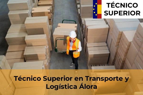 Técnico Superior en Transporte y Logística en Álora