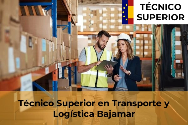 Técnico Superior en Transporte y Logística en Adeje 7 Técnico Superior en Transporte y Logística en Bajamar