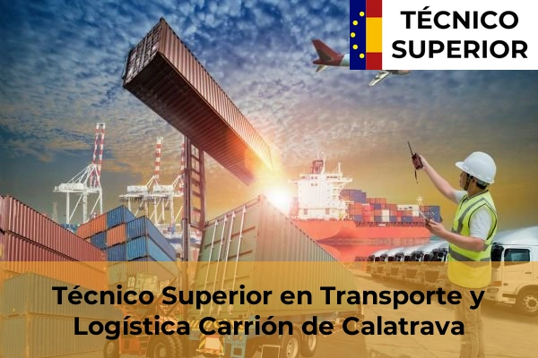 Técnico Superior en Transporte y Logística en Carrión de Calatrava