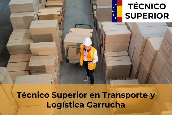 Técnico Superior en Transporte y Logística en Huércal-Overa 23 Técnico Superior en Transporte y Logística en Garrucha