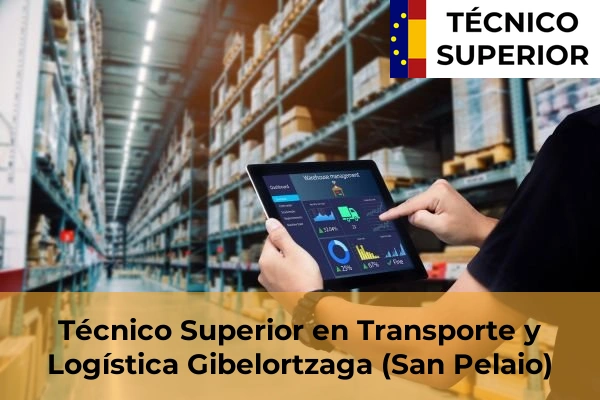 Técnico Superior en Transporte y Logística en Gibelortzaga (San Pelaio)