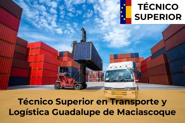 Técnico Superior en Transporte y Logística en la provincia de Murcia 36 Técnico Superior en Transporte y Logística en Guadalupe de Maciascoque