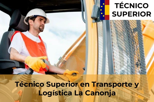 Técnico Superior en Transporte y Logística en Deltebre 17 Técnico Superior en Transporte y Logística en La Canonja