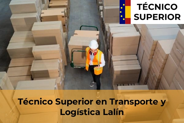 Técnico Superior en Transporte y Logística en Chan do Monte 44 Técnico Superior en Transporte y Logística en Lalín