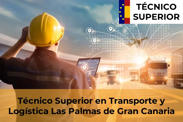 Técnico Superior en Transporte y Logística en Playa de Melenara 19 Técnico Superior en Transporte y Logística en Las Palmas de Gran Canaria