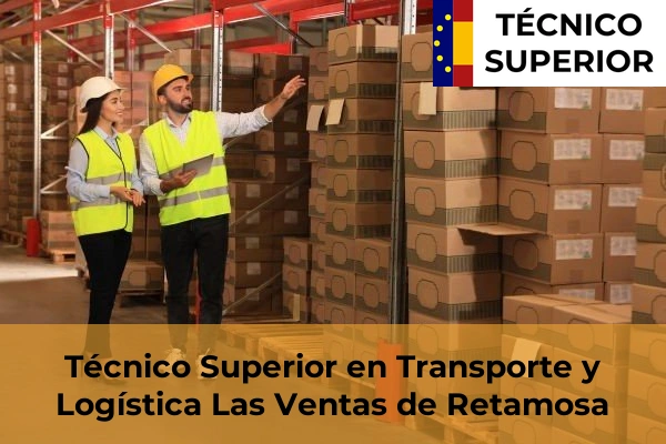 Técnico Superior en Transporte y Logística en Yuncos 20 Técnico Superior en Transporte y Logística en Las Ventas de Retamosa