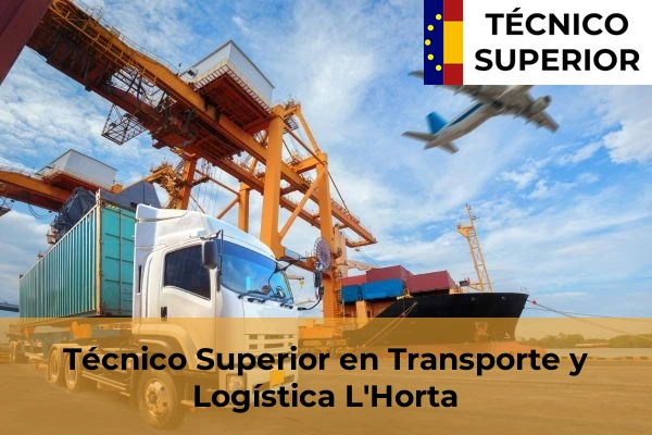 Técnico Superior en Transporte y Logística en Porto Cristo 23 Técnico Superior en Transporte y Logística en L'Horta