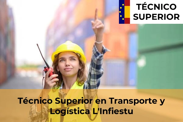 Técnico Superior en Transporte y Logística en Grau 11 Técnico Superior en Transporte y Logística en L'Infiestu