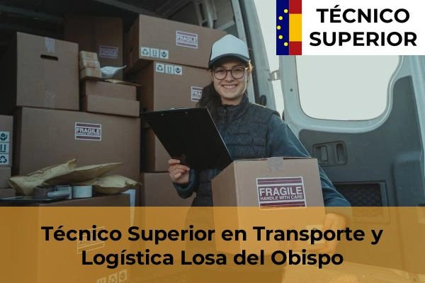 Técnico Superior en Transporte y Logística en Sagunto 117 Técnico Superior en Transporte y Logística en Losa del Obispo