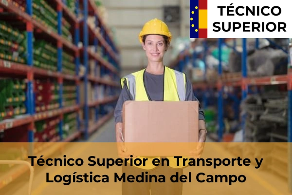 Técnico Superior en Transporte y Logística en Villavaquerín 10 Técnico Superior en Transporte y Logística en Medina del Campo