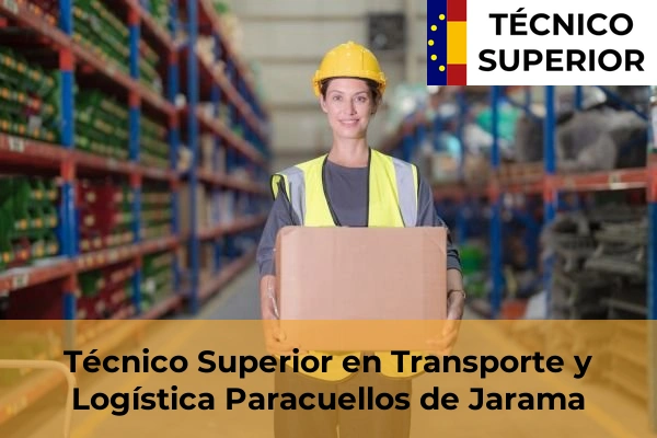 Técnico Superior en Transporte y Logística en Alpedrete 66 Técnico Superior en Transporte y Logística en Paracuellos de Jarama