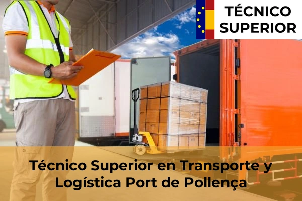 Técnico Superior en Transporte y Logística en Porto Cristo 37 Técnico Superior en Transporte y Logística en Port de Pollença
