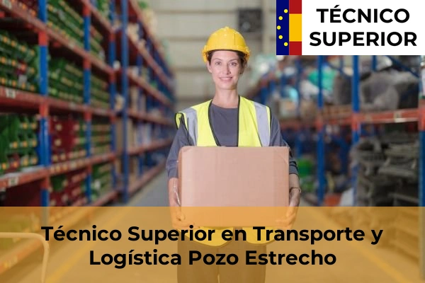Técnico Superior en Transporte y Logística en la provincia de Murcia 59 Técnico Superior en Transporte y Logística en Pozo Estrecho