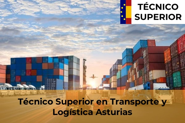 Transporte y Logística 7 Técnico Superior en Transporte y Logística en la provincia de Asturias