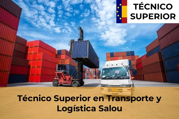Técnico Superior en Transporte y Logística en Deltebre 26 Técnico Superior en Transporte y Logística en Salou