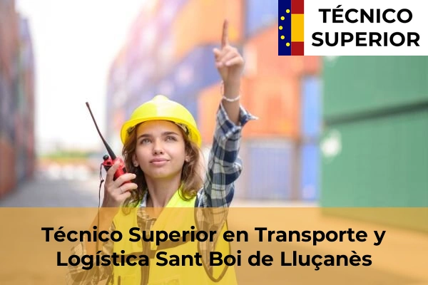 Técnico Superior en Transporte y Logística en Cabrianes 93 Técnico Superior en Transporte y Logística en Sant Boi de Lluçanès