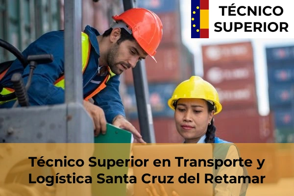Técnico Superior en Transporte y Logística en Yuncos 29 Técnico Superior en Transporte y Logística en Santa Cruz del Retamar