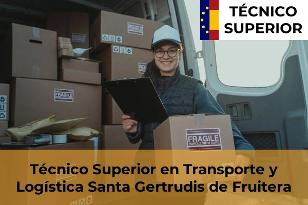 Técnico Superior en Transporte y Logística en Porto Cristo 54 Técnico Superior en Transporte y Logística en Santa Gertrudis de Fruitera